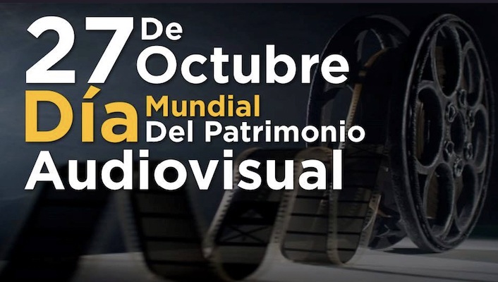 El27deoctubresecelebraelDMundialdelPatrimonioAudiovisual