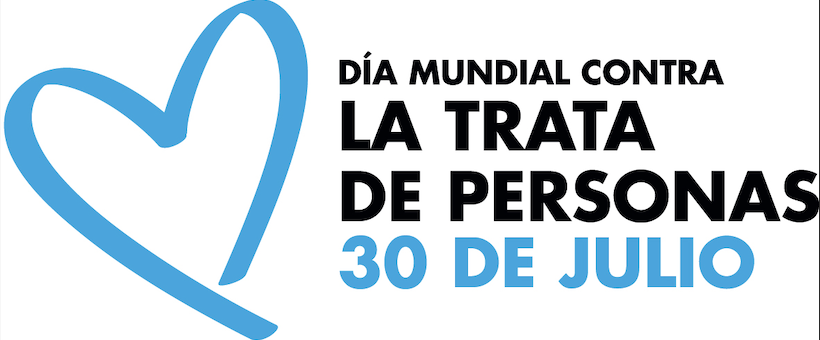 la Asamblea General de la ONU decretó el 30 de julio como Día Mundial contra la Trata de Personas